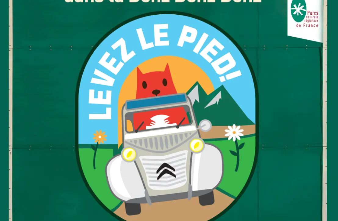 Levez le pied - Visuel issu de la campagne "Quand on arrive en Parc"