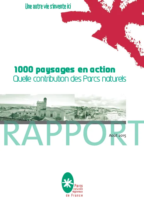 Couverture du rapport 1000 Paysages en action - Quelle contribution des Parcs naturels régionaux