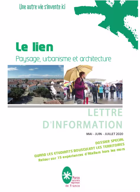 Le Lien Paysage Urbanisme et Architecture - Mai Juin & Juillet 2020 - Dossier spécial ateliers hors les murs
