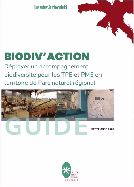 Biodiv'Action : guide pour déployer un accompagnement biodiversité pour les TPE et PME en territoire de Parc naturel régional