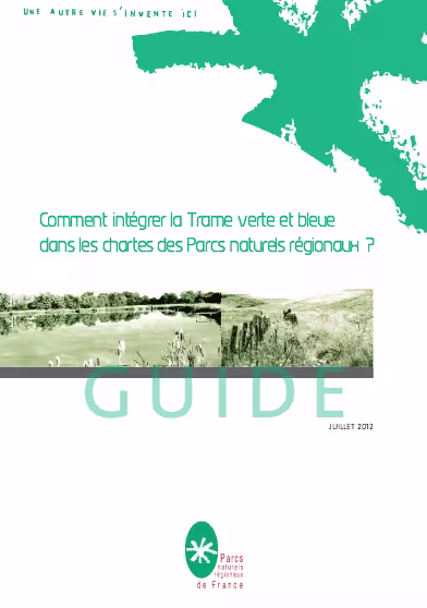 Comment intégrer la Trame verte et bleue dans les chartes des Parcs naturels régionaux ?