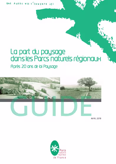 La part du paysage dans les Parcs naturels régionaux. Après 20 ans de la loi Paysage