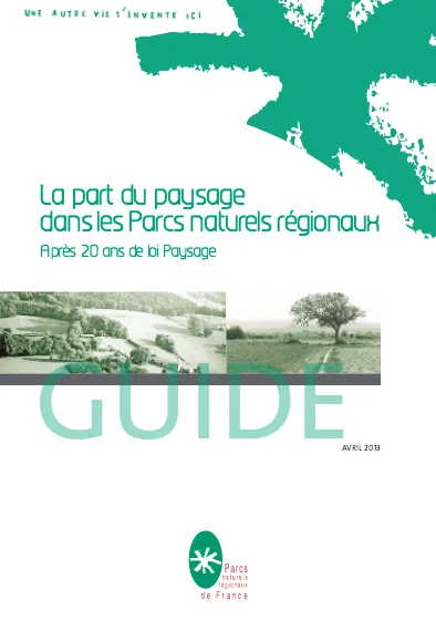 La part du paysage dans les Parcs naturels régionaux. Après 20 ans de la loi Paysage