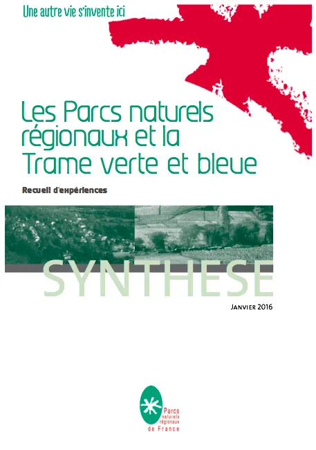 Les Parcs naturels régionaux et la Trame verte et bleue - Recueil d'expériences