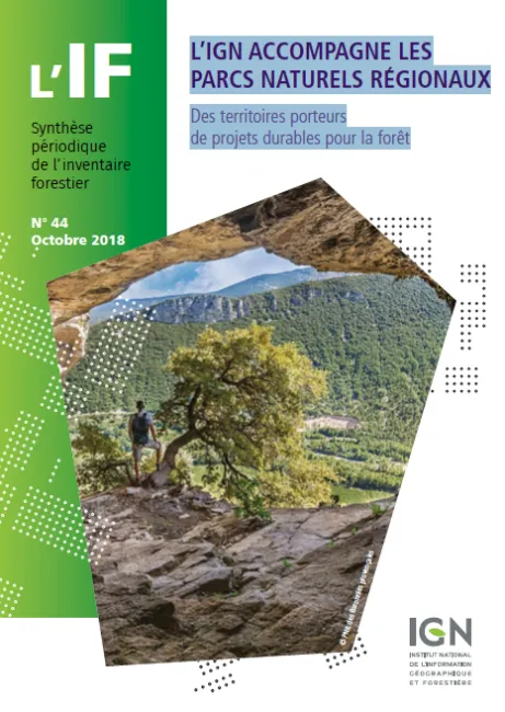 l'IF 44 "L’IGN ACCOMPAGNE LES PARCS NATURELS RÉGIONAUX" : Des territoires porteurs de projets durables pour la forêt