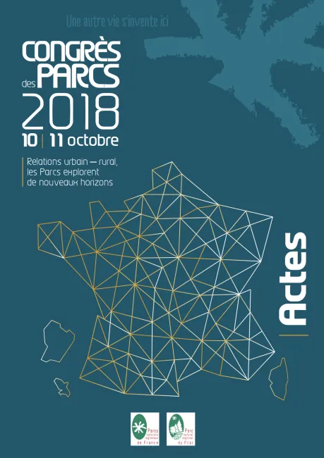 Actes du Congrès 2018 "Relations urbains-rural, les Parcs explorent de nouveaux horizons"