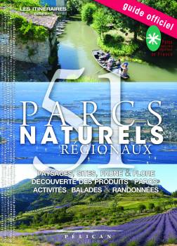 Guide Itinéraires des Parcs naturels régionaux