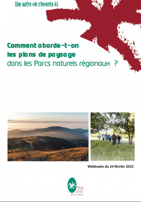 Comment aborde-t-on les plans de paysage dans les Parcs naturels régionaux ? Webinaire du 24 février 2022