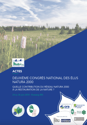 Actes du deuxième congrès national des élus Natura 2000. Quelle contribution du réseau Natura 2000 à la restauration de la nature ? 24-26 juin 2024, Bussang (88)