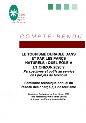 Couverture Le tourisme durable dans et par les Parcs Naturels Régionaux : quel rôle à l'horizon 2020 ?