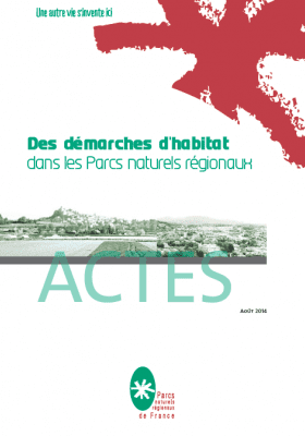 Couverture des actes Des démarches d'habitat dans les Parcs naturels régionaux