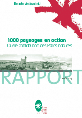 Couverture du rapport 1000 Paysages en action - Quelle contribution des Parcs naturels régionaux 